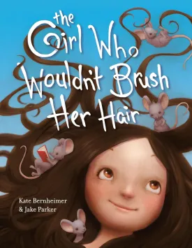 The Girl Who Wouldn't Brush Her Hair Paperback  Picture Book, January 28, 2025
