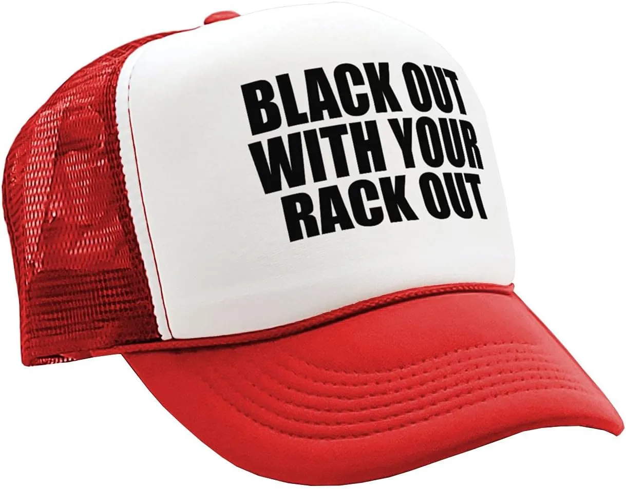 The Goozler - Black Out with Your Rack Out Funny Sexy - Vintage Retro Style Trucker Cap Hat